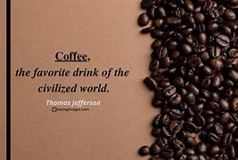 Image result for Great Coffee Quotes