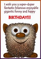 Image result for Funny Birthday Eecatd