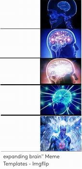 Image result for Abstract Brain Expanding Meme