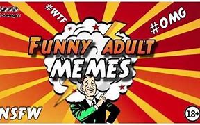 Image result for Hilarious Adult Memes 2014