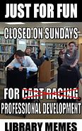 Image result for Funny Library Memes