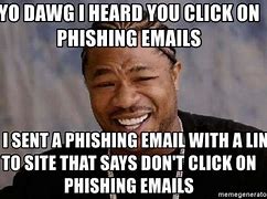 Image result for Phishing Email Meme
