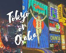 Image result for Tokyo-Osaka