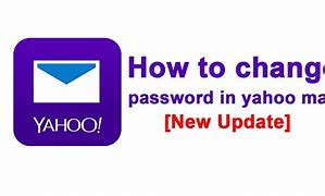 Image result for How to Change My Yahoo! Email Password
