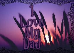 Image result for My Dad Images