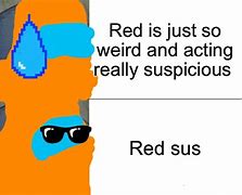 Image result for Really Sus Memes
