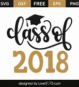 Image result for Class of 2018 SVG Free