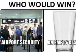 Image result for Airport Security Meme