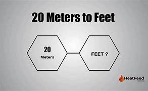 Image result for 20 M to Feet