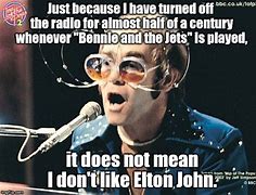 Image result for Bennie and the Jets Memes