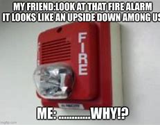 Image result for Fire Alarm Among Us Meme
