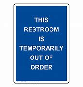 Image result for Bathroom Out of Order Sign