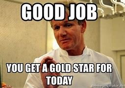 Image result for Do Your Job Then Meme