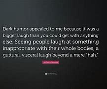 Image result for Dark Humor Quotes and Sayings