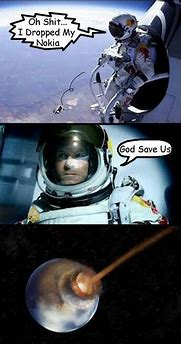 Image result for Astronaut Nokia Meme