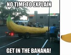Image result for Want a Banana Meme