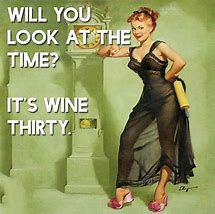 Image result for Happy Wine O Clock Weekend Meme