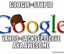 Image result for Yahoo Google Meme
