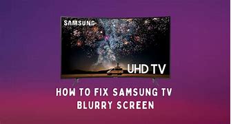 Image result for Samsung TV Black Blur On Screen