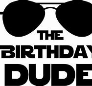 Image result for Happy Birthday Dude