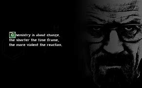 Image result for Quotes From Breaking Bad