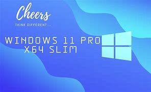 Image result for Windows 11 Pro Final Slim