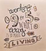 Image result for Working 9 to 5 What a Way to Make a Living