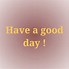 Image result for Be Calm and Have a Nice Day Meme