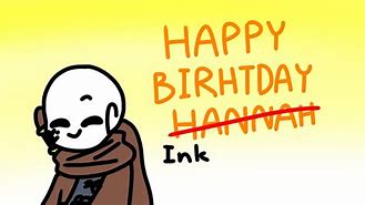 Image result for Ink Sans Birthday