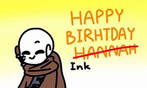 Image result for Ink Sans Birthday