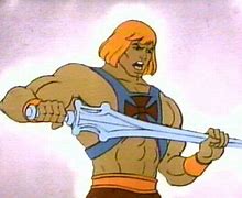 Image result for He-Man Quotes