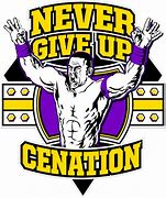 Image result for Never Give Up Cenation