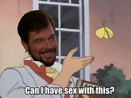 Image result for William Riker Meme