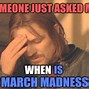 Image result for March Madness Meme