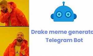 Image result for Drake Meme Maker