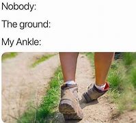 Image result for Weak Ankles Meme