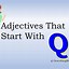 Image result for Positive Adjectives That Start with Q