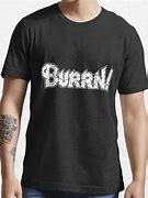 Image result for Burrn Band T-Shirt