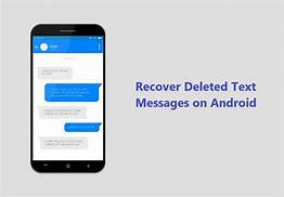 Image result for Retrieve Deleted Text Messages Android