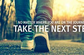 Image result for Take the Next Step