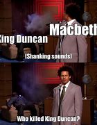 Image result for Clean Macbeth Memes