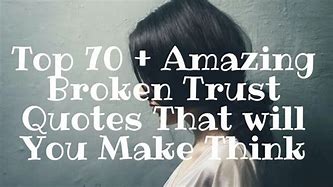 Image result for Trust Once Broken Quote