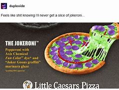 Image result for Little Caesars Jokeroni Pizza Meme