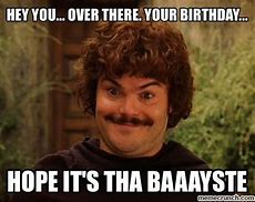 Image result for Nacho Libre Happy Birthday