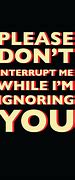 Image result for Images You Are Ignoring Me