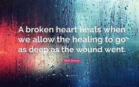 Image result for Broken Heart Inspirational Quotes