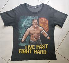 Image result for John Cena Live Fast Fight Hard Shirt