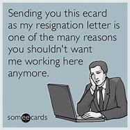 Image result for Funny Resignation Memes