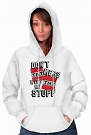 Image result for Don't Mess with My Stuff