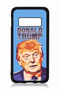 Image result for Samsung S10e Trump 2020 Phone Cases